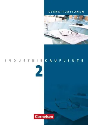 Produktbild von Industriekaufleute 2. Ausbildungsjahr: Lernfelder 6-9. Arbeitsbuch mit Lernsituationen