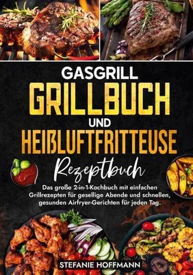 Produktbild von Gasgrill Grillbuch und Heißluftfritteuse Rezeptbuch
