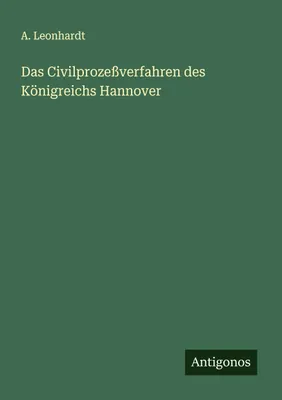 Produktbild von Das Civilprozeßverfahren des Königreichs Hannover