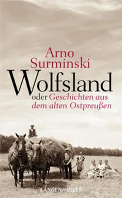 Produktbild von Wolfsland oder Geschichten aus dem alten Ostpreußen