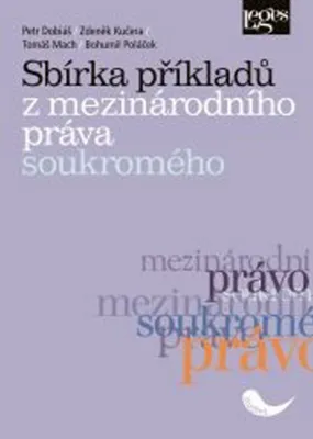 Zdjęcie produktu dla Sbírka příkladů z mezinárodního práva soukromého (Dobiáš Petr)
