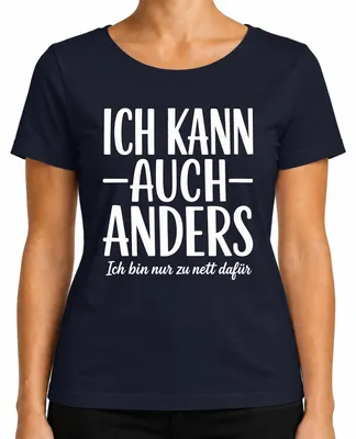 Imagen del producto de Camiseta para mujer con el texto: "También puedo ser diferente. Soy demasiado buena para esto." Estilo sarcástico. Color azul marino, talla XL