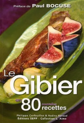 Image de Le Gibier en 80 nouvelles recettes