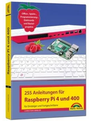 Obrázok produktu pre Raspberry Pi 4 und 400 - 255 Anleitungen für Einsteiger und Fortgeschrittene