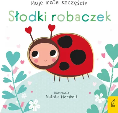 Immagine prodotto di Moje małe szczęście. Słodki robaczek