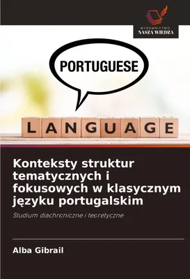 Produktbild von Konteksty struktur tematycznych i fokusowych w klasycznym j¿zyku portugalskim