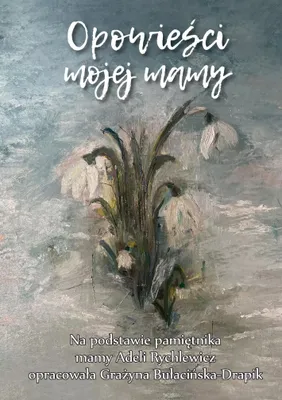 Zdjęcie produktu dla Opowieści mojej mamy