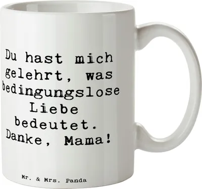 Produktbild von Mr. & Mrs. Panda Becher Spruch Mama Liebe - Weiß - Geschenk, Muttertag, kaffeetasse bedruckt, Hingabe, Danke, Kaffeebecher, bedingungslose, Tasse, liebevoll, Bedanken