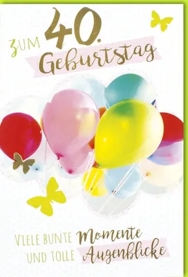 Produktbild von A - 40. Geburtstag - Glückwunschkarte im Format 11,5 x 17 cm mit