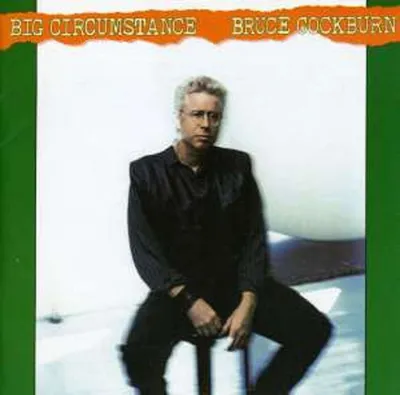 Obrázok produktu pre Alive AG Big circumstance, Spevák / skladateľ, CD, Cockburn, Bruce, Fyzické médiá, IDLA / True North Records