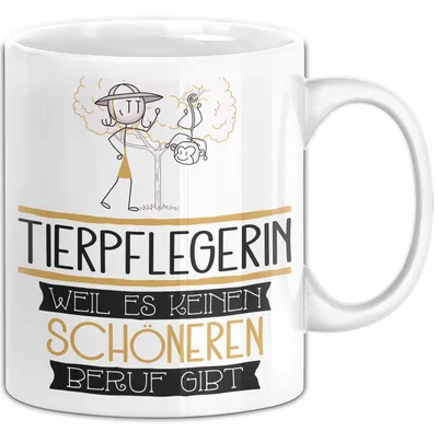 Produktbild von Tierpflegerin Weil Es Keinen Schöneren Beruf Gibt Tasse Geschenk für Eine Tierpflegerin Lustig (Weiß)