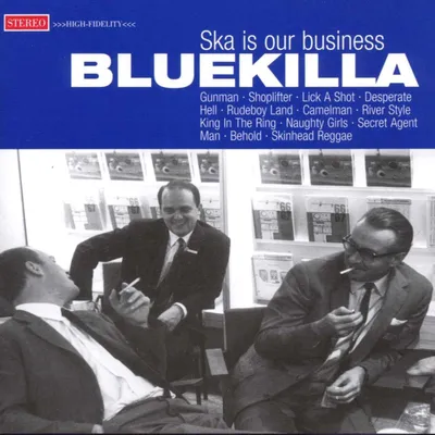 Obrázek produktu pro Bluekilla: Ska Is Our Business