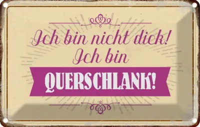Produktbild von vianmo Blechschild 12x18 cm bin nicht dick ich querschlank Spruch Zitat