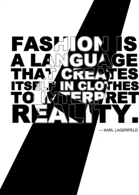 Produktbild von Mode Kunstdruck Bild - Fashion Is A Language That Creates Itself In Clothes To Interpret Reality, Karl Lagerfeld (80 x 60 cm)