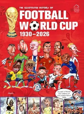 Produktbild von The Illustrated History of Football World Cup 1930 - 2026