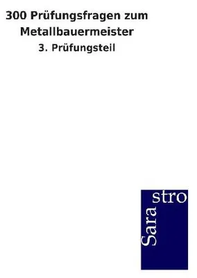 Produktbild von 300 Prüfungsfragen zum Metallbauermeister
