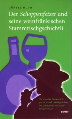 Image de Der Schoppenfetzer und seine weinfränkischen Stammtischgschichtli