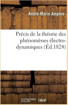 Obrázek produktu pro Précis de la théorie des phénomènes électro-dynamiques