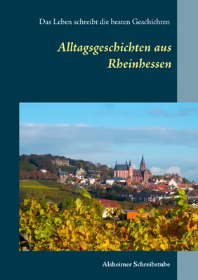 Produktbild von Alltagsgeschichten aus Rheinhessen