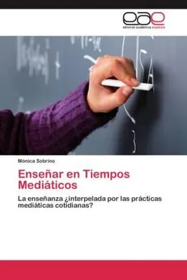 Produktbild von Enseñar en Tiempos Mediáticos
