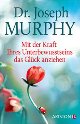 Produktbild von Mit der Kraft Ihres Unterbewusstseins das Glück anziehen