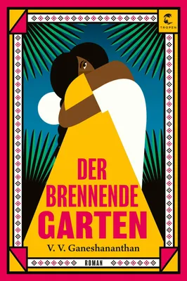 Buchcover von 'Der brennende Garten' - Gebundene Ausgabe von V. V. Ganeshananthan