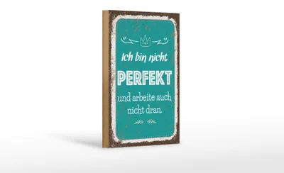 Produktbild von Holzschild Spruch 20x30 cm bin nicht perfekt und arbeite auch nicht dran Schild