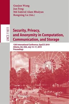 Obrázek produktu pro Security, Privacy, and Anonymity in Computation, Communication, and Storage