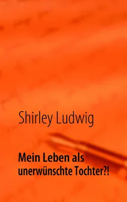 Produktbild von Mein Leben als unerwünschte Tochter