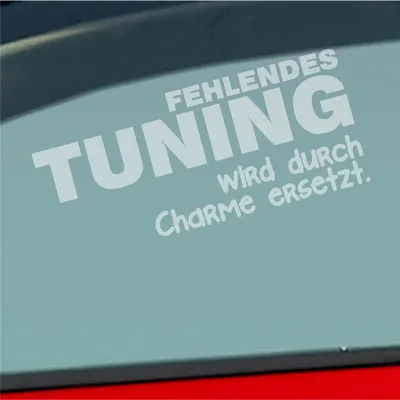 Produktbild von Auto Aufkleber Fehlendes tuning wird durch Charme ersetzt Alt 15x6,5 cm Milchglas Sticker Heckscheibenaufkleber