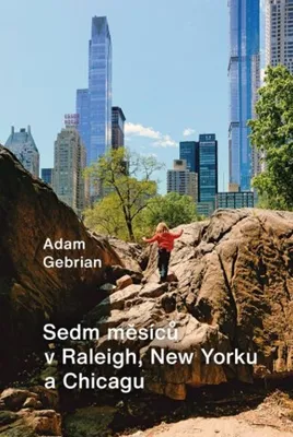 Obrázek produktu pro Sedm měsíců v Raleigh, New Yorku a Chicagu (Gebrian Adam)