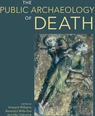 Obrázek produktu pro The Public Archaeology of Death