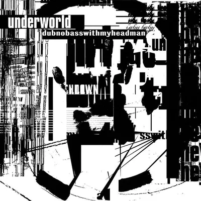 Image de Underworld - Dubnobasswithmyheadman (Édition anniversaire) (180 g) (2 LP)