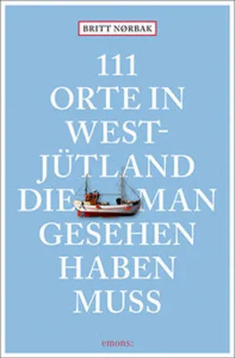 Produktbild von 111 Orte in Westjütland, die man gesehen haben muss