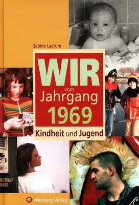 Produktbild von Wir vom Jahrgang 1969 - Kindheit und Jugend