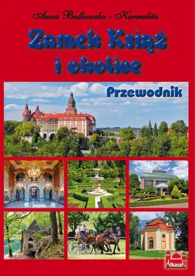 Zdjęcie produktu dla Zamek Książ i okolice Przewodnik wer. polska - Anna Będkowska-Karmelita