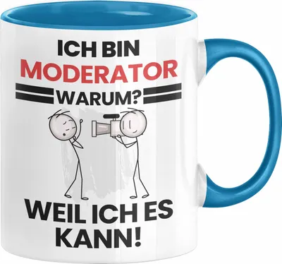 Produktbild von Moderator Geschenk Tasse Lustiger Spruch Ich Bin Moderator Warum Weil Ich Es Kann Geschenkidee Bester Moderator Geburtstag Kaffee-Becher (Blau)