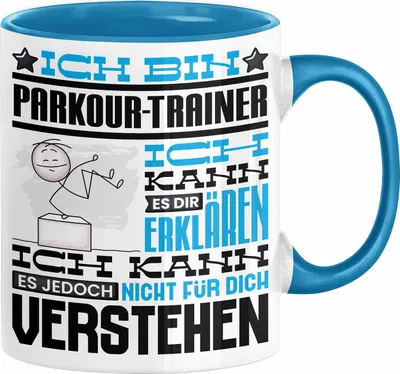 Produktbild von Parkour-Trainer Geschenk Kaffee-Tasse Geschenkidee für Parkour-Trainer Ich Bin Parkour-Trainer Ich Kann Es Dir Erklären Jedoch Nicht Für Dich Verstehen Spruch Lustig (Blau)