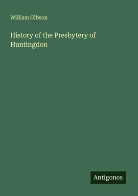 Produktbild von History of the Presbytery of Huntingdon