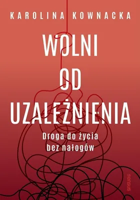 Immagine prodotto di Wolni od uzależnienia. Droga do życia bez nałogów