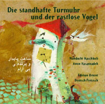 Produktbild von Die standhafte Turmuhr und der rastlose Vogel