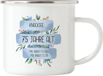 Produktbild von Knackige 75 Jahre Alt Emaille Tasse Humorvoll Spruch-Tasse Mal Knackt Es Hier Geschenkidee 75. Geburtstag