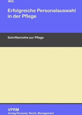 Produktbild von Erfolgreiche Personalauswahl in der Pflege