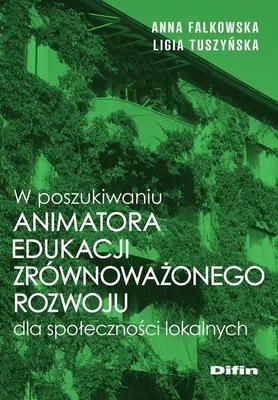 Productafbeelding van W poszukiwaniu animatora edukacji zrownowazonego rozwoju dla spolecznosci lokalnych