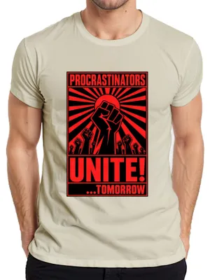 Obrázek produktu pro Tričko "Prokrastinátoři, sjednoťte se!", Lustig Propaganda, motiv: prokrastinace, barva: přírodní, velikost: S