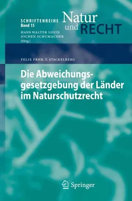 Produktbild von Die Abweichungsgesetzgebung der Länder im Naturschutzrecht