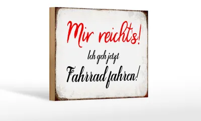 Produktbild von Holzschild Spruch 18x12cm mir reicht`s ich geh Fahrrad fahren
