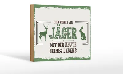 Produktbild von Holzschild Spruch 18x12 cm Hier wohnt ein Jäger mit der Beute