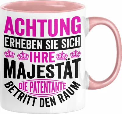 Produktbild von Patentante Geschenk Tasse Spruch Geschenkidee Beste Patentante Achtung Erheben Sie Sich Ihre Majestät Die Patentante Betritt Den Raum (Rosa)