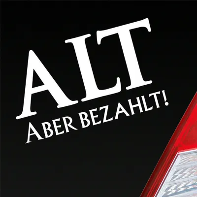 Produktbild von Auto Aufkleber Alt aber bezahlt! Altes JDM 15x9 cm Weiss Matt Sticker Heckscheibenaufkleber